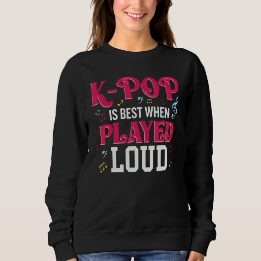 K-Pop Is Best When Played Loud Kpop Lover Trui (Voorkant)