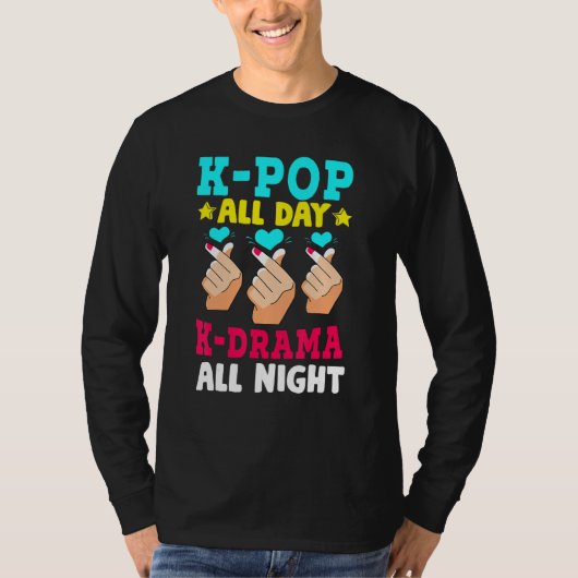 K- Pop & K-Drama Shirt K-Pop All Day K- Drama All  (Voorkant)