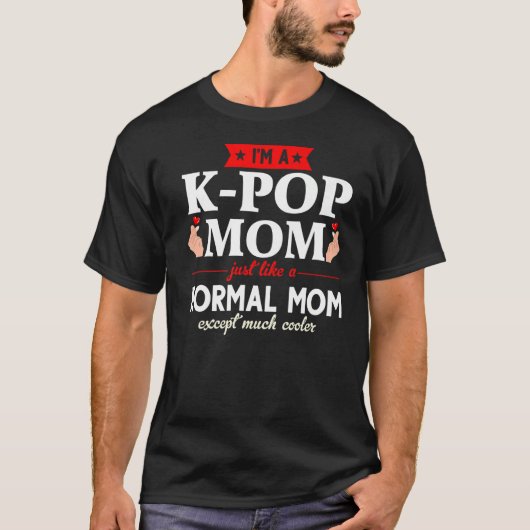 K-Pop Shirt ik ben een K-pop moeder net als een no (Voorkant)