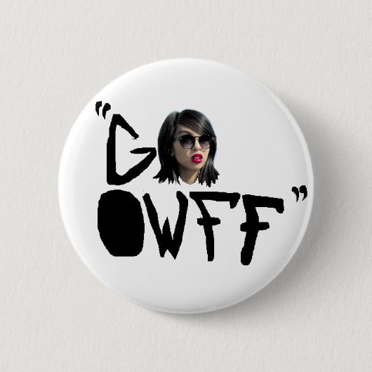 k RIZZ ZEGT "GO OwFF" Ronde Button 5,7 Cm (Voorkant)