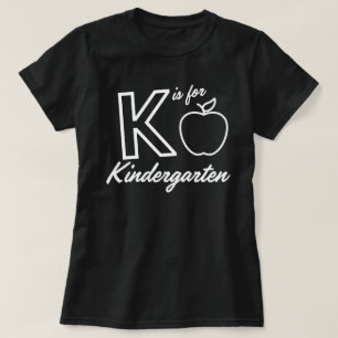 K staat voor Kindergarten, Kindergarten Teacher, K T-shirt