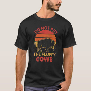 Kaal De Fluffy Koeien Niet Bison Yellowstone Buffe T-shirt