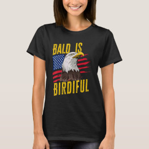 Kaal is mooi 4 juli kale adelaar Amerikaans T-shirt