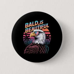 Kaal Is Mooi Adelaar Grappig 4 Juli  Ronde Button 5,7 Cm