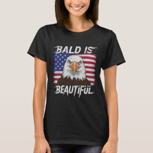 Kaal is mooi patriottische Mannen vrouwen grappig T-shirt