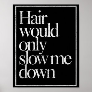 Kaalheid humor vintage grappig haar zou alleen maa poster