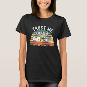 Kaapverdië Vertrouw Me Ik Ben Uit Kaapverdië T-shirt