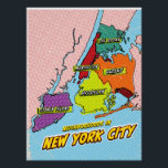 Kaart van pop Art Illustrated New York City Perfect Poster<br><div class="desc">Een gestileerde kaart van New York City,  weergegeven in een stripboekstijl. De vijf boroughs zijn in felle zwarte lijnen en hebben levendige kleuren: Manhattan (rood),  Brooklyn (geel),  Queens (sinaasappel),  The Bronx (groen) en Staten Island (paarse). Elk stadsdeel heeft zijn naam in een witte doos met een zwarte omtrek.</div>