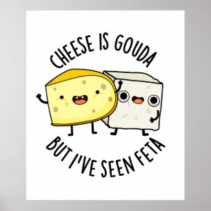 Kaas is Goudse maar ik heb Feta grappig eten woord Poster