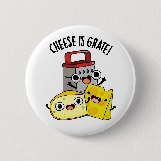 Kaas is grate grappige voedsel woordspeling ronde button 5,7 cm (Voorkant)