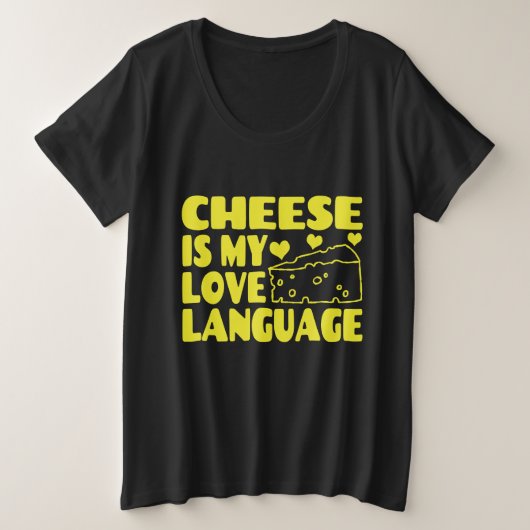 Kaas is mijn liefdestaal - Chesse Lovers Grote Maat T-shirt (Design voorkant)