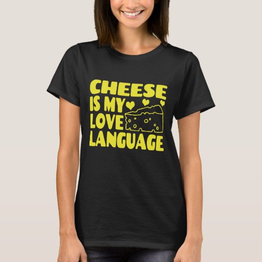 Kaas is mijn liefdestaal - Chesse Lovers T-shirt (Voorkant)