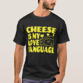 Kaas is mijn liefdestaal - Chesse Lovers T-shirt (Voorkant)