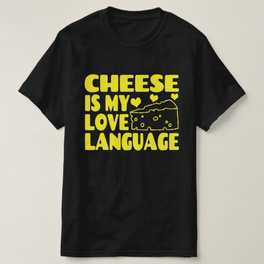 Kaas is mijn liefdestaal - Chesse Lovers T-shirt (Design voorkant)