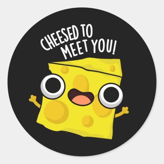 Kaas om je te ontmoeten Grappig eten Puns Donker B Ronde Sticker (Voorkant)