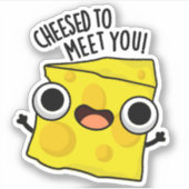 Kaas om je te ontmoeten grappige voedsel puns sticker (Voorkant)