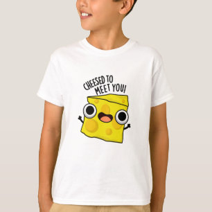 Kaas om je te ontmoeten grappige voedsel puns t-shirt