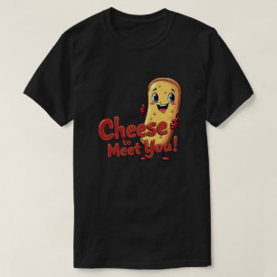 Kaas om kennis te maken! t-shirt