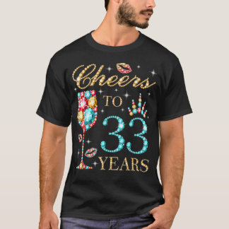 Kaas tot 33 jaar, 33 jaar oude vrouwen, 33 jaar ge t-shirt