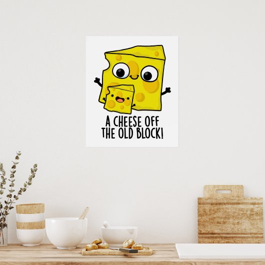 Kaas uit het oude blok Grappig eten woordspeling Poster (Keuken)