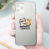 Kaas voor mijn ongemakkelijke | Grappige en Schatt Sticker (Telefoon)