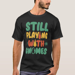 Kabouter Tuinieren Voor Kabouter Tuinier Kabouters T-shirt