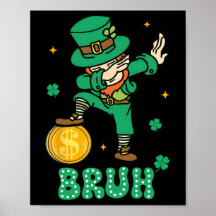 Kabouters Dabben St. Patrick's Day Bruh Tiener Jon Poster