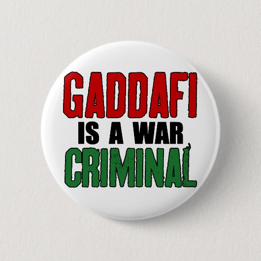 Kaddafi is een oorlogsmisdadiger ronde button 5,7 cm (Voorkant)