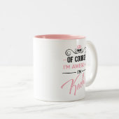 Kaelin Natuurlijk ben ik Geweldige naam Tweekleurige Koffiemok (Voorkant rechts)