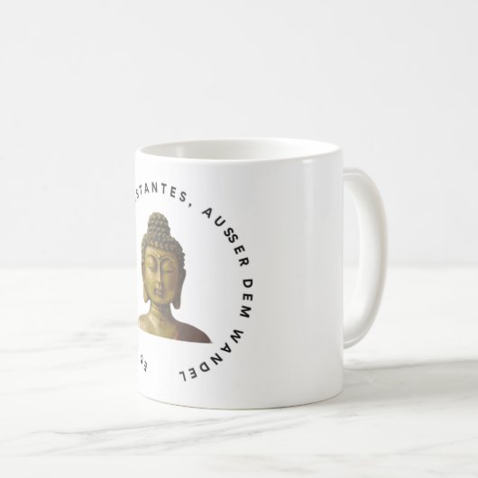 Kaffee- oder Teetasse, Buddha-Zitat auf Deutsch Koffiemok (Voorkant rechts)