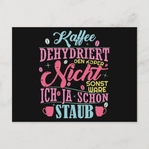 Kaffee Spruch/Kaffee dehydriert den Körper nicht Briefkaart