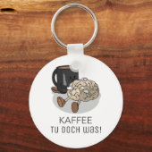 Kaffee tu doch was Koffein Sleutelhanger (Voorkant)