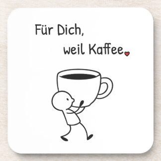 Kaffee-Untersetzer „Für dich, weil Kaffee.“ Bier Onderzetter