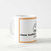 Kaffetasse " Ohne Kaffee geht hier gar nichts " Koffiemok (Voorkant links)