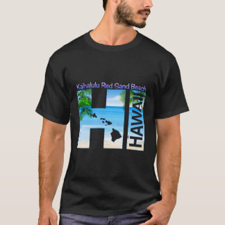 Kaihalulu Red Sand Beach Hi Hawaii Aloha State Vac T-shirt