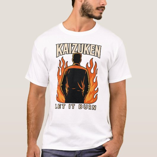 Kaizuken Laat het Branden T-shirt (Voorkant)