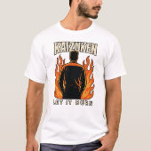 Kaizuken Let It Burn T-shirt (Voorkant)