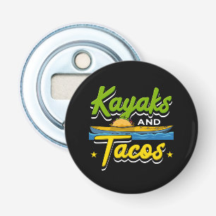 Kajakken - Kajakken en taco's Grappig Kajakken Button Flesopener
