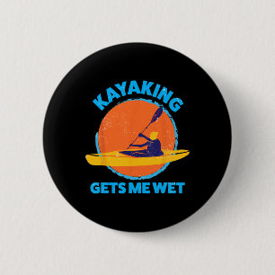 Kajakken krijgt me nat plezier Halloween Kerst Kaj Ronde Button 5,7 Cm