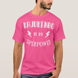 Kajukenbo is mijn Superpower Sarcastic Martial Art T-shirt