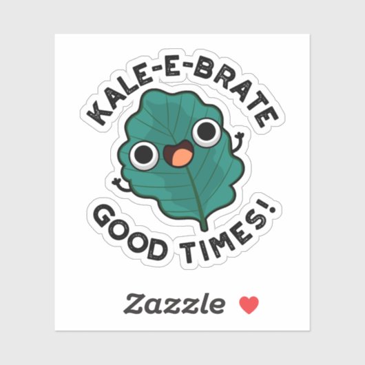 Kale-e-brate Good Times Funny Veggie Kale Pun Sticker (Vel)