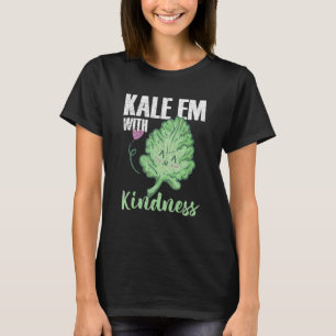 Kale Em Met Vriendelijkheid Vegetarisch Groenten V T-shirt