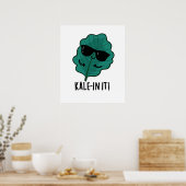 Kale-in it Funny Veggie Kale Pun Poster (Keuken)