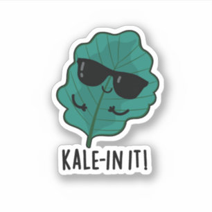 Kale-in it Funny Veggie Kale Pun Sticker