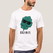 Kale-in it Funny Veggie Kale Pun T-shirt (Voorkant)