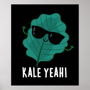 Kale Ja Funny Veggie Pun Dark BG Poster