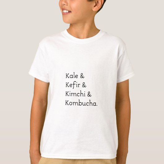 Kale Kefir Kimchi Kombucha T-shirt (Voorkant)