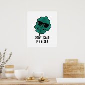 Kale My Vibe Funny Veggie Pun niet Poster (Keuken)