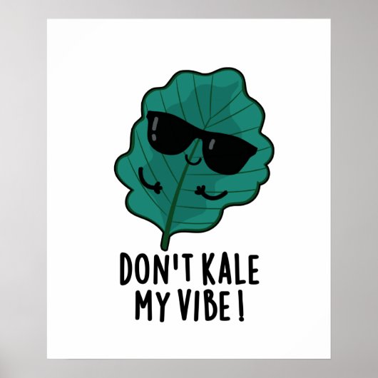 Kale My Vibe Funny Veggie Pun niet Poster (Voorkant)