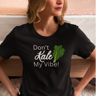 Kale My Vibe niet T-shirt